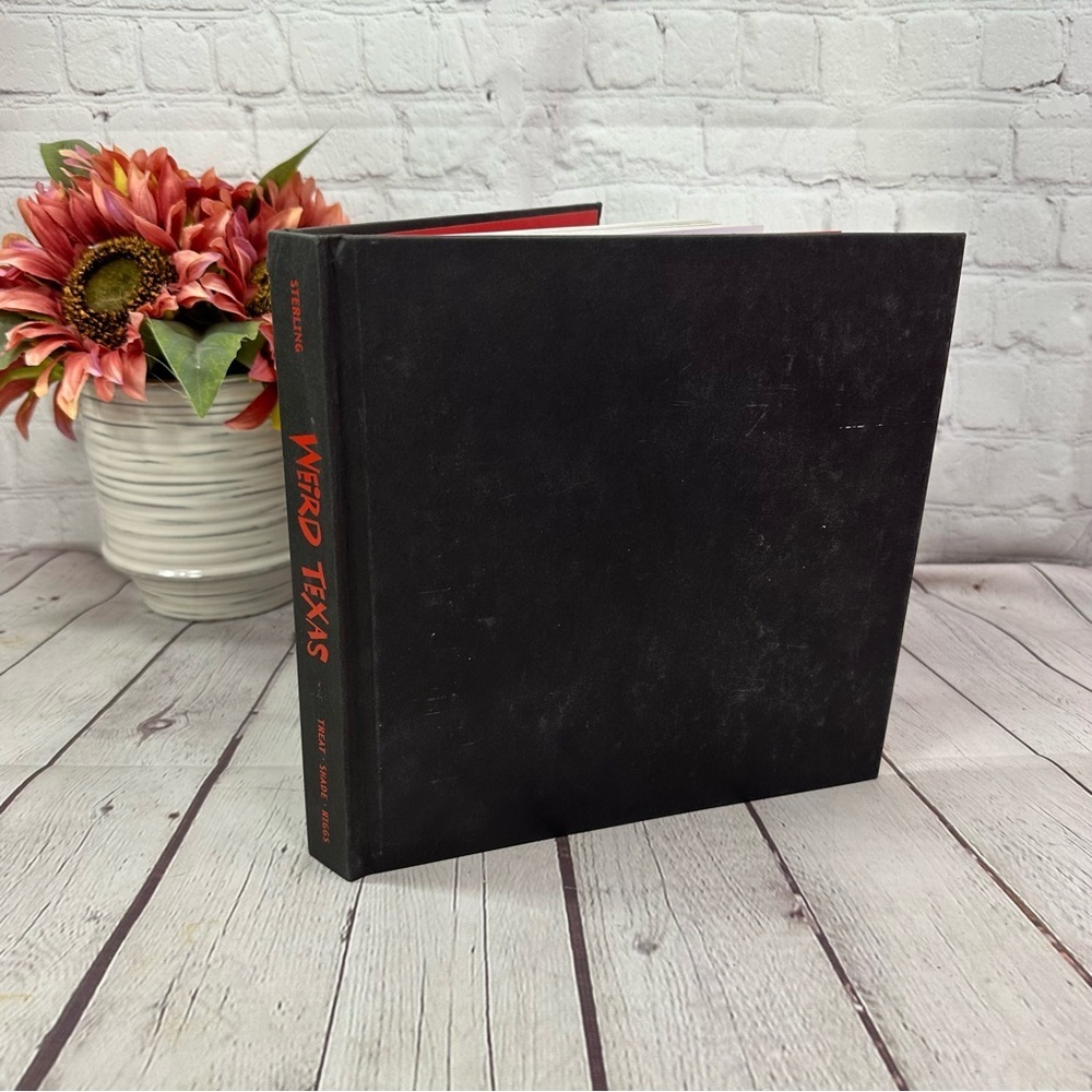 2005 sterling publishing Weird Texas Hardcover Book western
